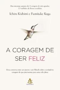 A coragem de ser feliz