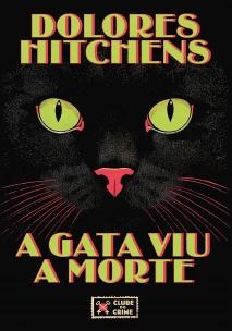 A gata viu a morte (Clube do crime)