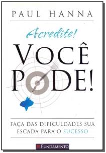 Acredite! Voce Pode!