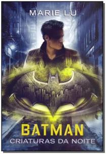 Batman - Criaturas Da Noite