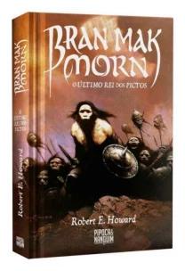 Bran Mak Morn: O Último Rei dos Pictos