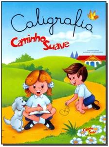 Caligrafia Caminho Suave - Letra De Fôrma e Letra Cursiva