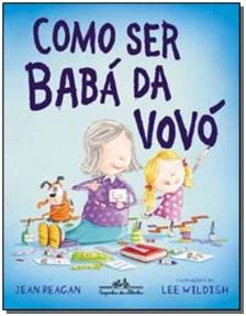 Como ser babá da vovó