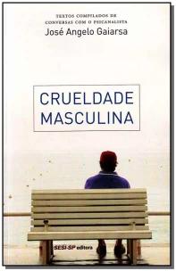 Crueldade Masculina