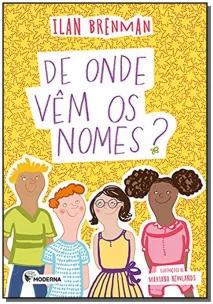 De onde vem os nomes?