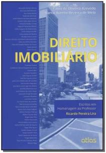 Direito Imobiliário: Escritos Em Homenagem Ao Professor Ricardo Pereira Lira