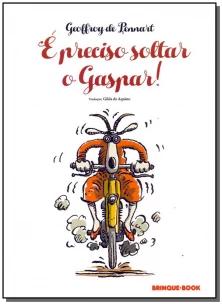 É preciso soltar o Gaspar!