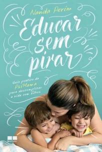Educar sem pirar