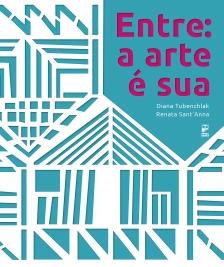 Entre: a arte é sua