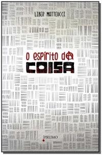 Espirito Da Coisa, O