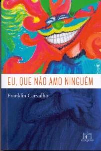 Eu, que não amo ninguém