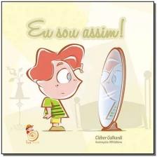 Eu sou assim!