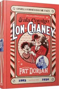 Fala Comigo, Lon Chaney