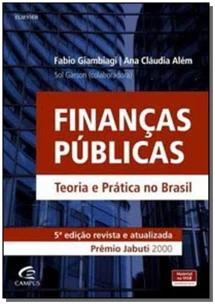Finanças Públicas - Teoria e Prática no Brasil