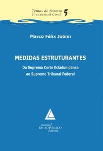Medidas Estruturantes: Da Suprema Corte Estadunidense ao Supremo Tribunal Federal - Vol. 5 - 01Ed/13