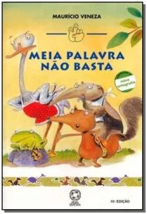 Meia palavra não basta