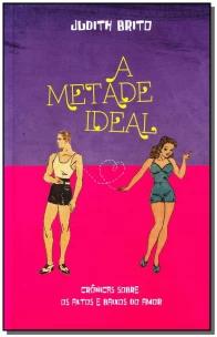 Metade Ideal, A