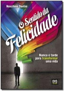 O Sentido da Felicidade