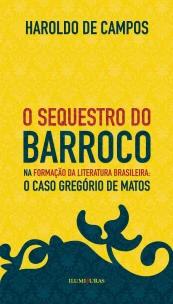 O sequestro do barroco na formação da literatura brasileira