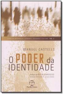 O poder da identidade (Vol. 2 A Era da Informação: Economia, Sociedade e Cultura)