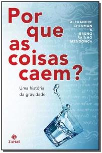 Por Que as Coisas Caem?