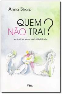 Quem não trai?
