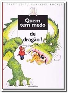 Quem tem medo de dragão?