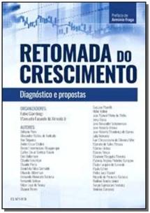 Retomada do Crescimento - Diagnósticos e Propostas