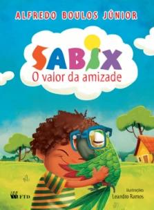 Sabix - o Valor da Amizade