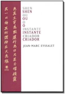 Shen ou o instante criador