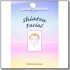Mapa Shiatsu Facial - Técnicas De Aplicação Do Shiatsu Para o Rejuvenescimento, Visando o Seu Aspect