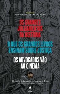 Os advogados vão ao cinema + O que os grandes livros ensinam sobre justiça + Os grandes julgamentos da história