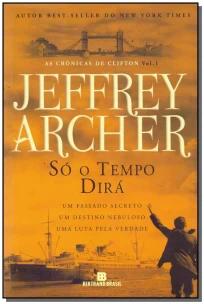 Só o tempo dirá (Vol. 1 As Crônicas de Clifton)