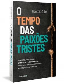 O tempo das paixões tristes