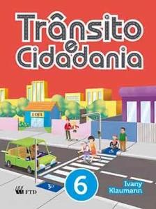 Trânsito e Cidadania - Vol. 06