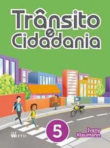 Trânsito e Cidadania - Vol. 05
