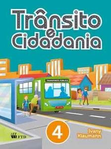 Trânsito e Cidadania - Vol. 04