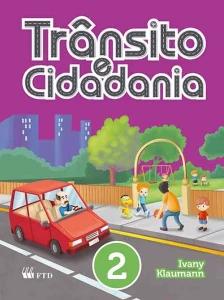 Trânsito e Cidadania - Vol. 02