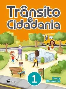 Trânsito e Cidadania - Vol. 01