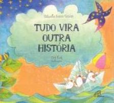 Tudo vira outra história