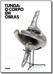 Tunga: o corpo em obras