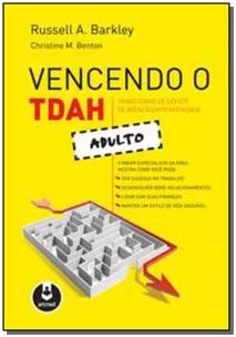 Vencendo o Transtorno de Déficit de Atenção/Hiperatividade Adulto