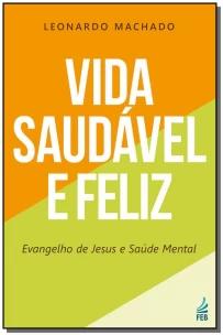 Vida Saudável e Feliz